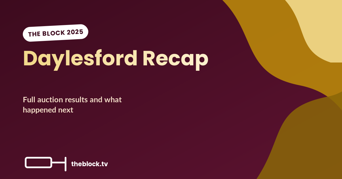 The Block 2025: Daylesford Season Recap, Auction Results and What Happened Next