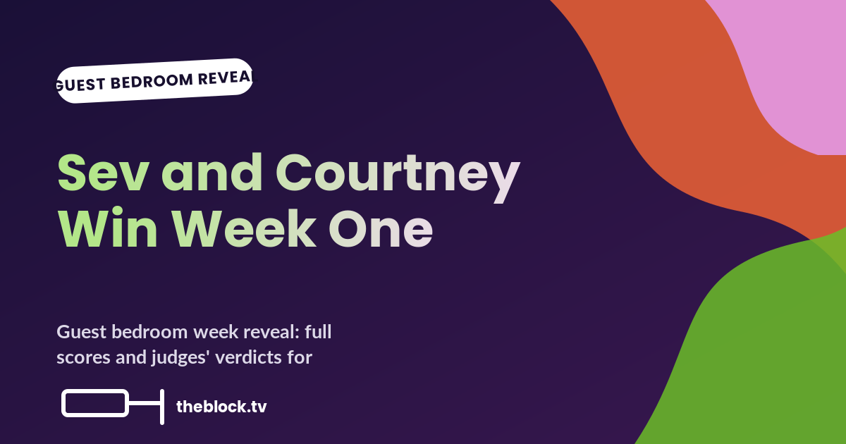 The Block 2026, Guest Bedroom Week Reveal: Scores and Winners