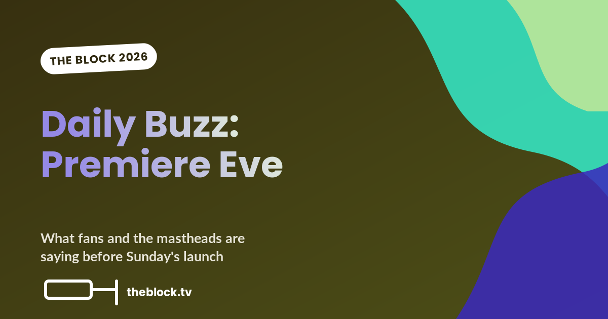 The Block Daily Buzz: What Fans and the Mastheads Are Saying, 1 August 2026